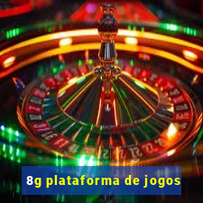 8g plataforma de jogos